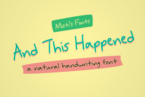 And This Happened: A Handwritten Font for Real Creators
