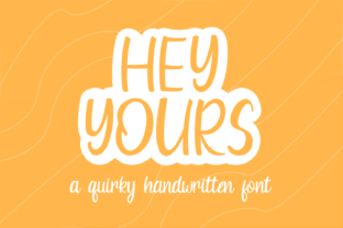 Hey Yours Font Review: A Warm, Authentic Script for Creative Projects